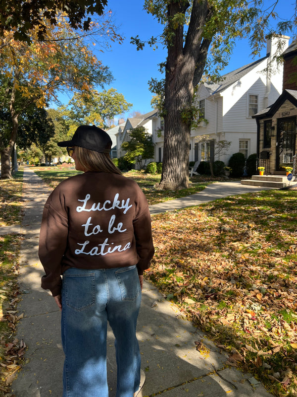 Lucky to be Latina crewneck