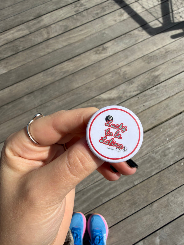 Lucky to be Latina pin