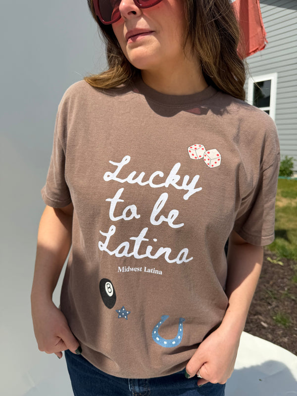 Lucky to be Latina tee